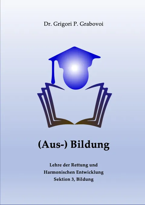 Buchcover: (Aus-)Bildung – Bildung ist jener Ansporn, der für ewige Stabilität sorgt