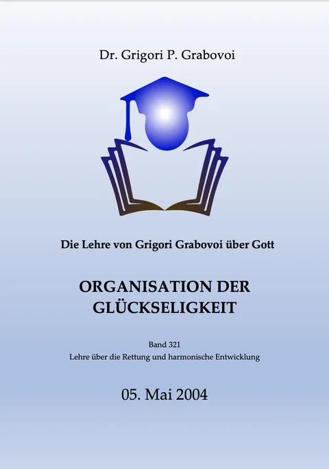 Buchcover: Die Lehre von Grigori Grabovoi über Gott. Organisation der Glückseligkeit.